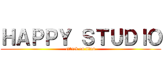 ＨＡＰＰＹ ＳＴＵＤＩＯ (attack on titan)