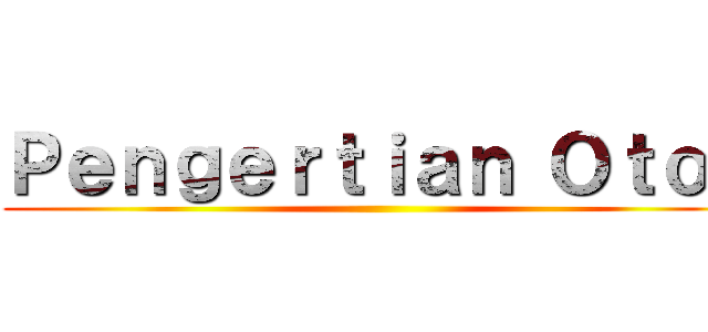 Ｐｅｎｇｅｒｔｉａｎ Ｏｔｏｔ ()