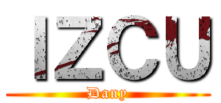 ＩＺＣＵ (Dany)