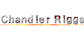 Ｃｈａｎｄｌｅｒ Ｒｉｇｇｓ (attack on titan)