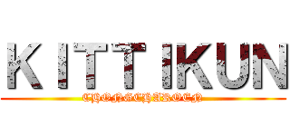 ＫＩＴＴＩＫＵＮ (CHONGCHAROEN)