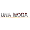 ＵＮＡ ＭＯＤＡ  ()