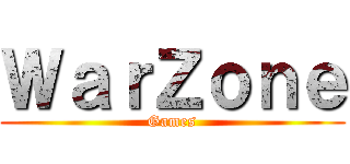 ＷａｒＺｏｎｅ (Games)