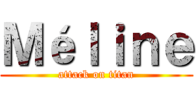 Ｍéｌｉｎｅ (attack on titan)