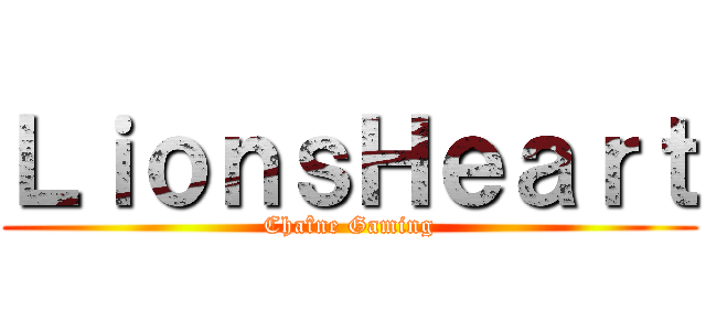 ＬｉｏｎｓＨｅａｒｔ (Chaîne Gaming)