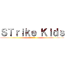 ＳＴｒｉｋｅ Ｋｉｄｓ (すとらいくきっず)