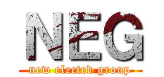 ＮＥＧ (new elected group)