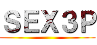 ＳＥＸ３Ｐ ()