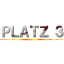 ＰＬＡＴＺ ３ ()