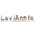 ＬｅｖｉＡｎｎｉｅ  (Los Tíos Annie & Levi)