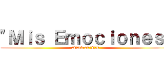 "Ｍｉｓ Ｅｍｏｃｉｏｎｅｓ" (attack on titan)