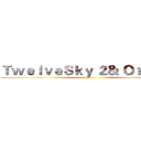 ＴｗｅｌｖｅＳｋｙ ２＆ Ｏｒｉｇｉｎ ()