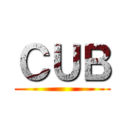 ＣＵＢ ()