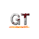 ＧＴ (attack on GT)