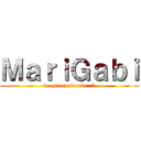 ＭａｒｉＧａｂｉ (te quiero locota :*)