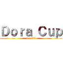 Ｄｏｒａ Ｃｕｐ (ver.CT)