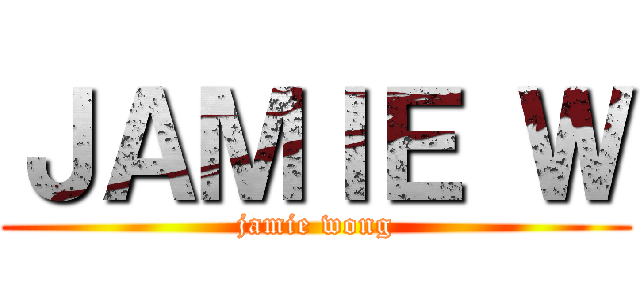 ＪＡＭＩＥ Ｗ (jamie wong)