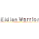 Ｅｌｄｉａｎ Ｗａｒｒｉｏｒ ()