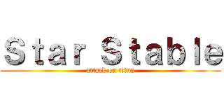 Ｓｔａｒ Ｓｔａｂｌｅ (attack on titan)