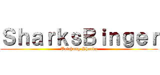 ＳｈａｒｋｓＢｉｎｇｅｒ (Taichung Sharks)