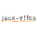 ｊａｃｋ－ｖｉｌｃａ (deviant)