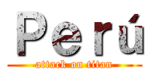 Ｐｅｒú (attack on titan)