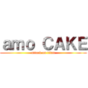 ａｍｏ ＣＡＫＥ (attack on titan)