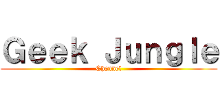 Ｇｅｅｋ Ｊｕｎｇｌｅ (Channel)