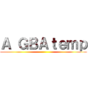 Ａ ＧＢＡｔｅｍｐ ()