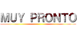 ＭＵＹ ＰＲＯＮＴＯ ()