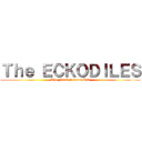 Ｔｈｅ ＥＣＫＯＤＩＬＥＳ (The Final Season Pt2)