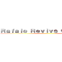 Ｒａｆａｌｅ Ｒｅｖｉｖｅ ＣｕｓｔｏｍⅡ ()