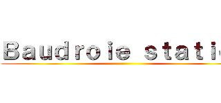 Ｂａｕｄｒｏｉｅ ｓｔａｔｉｏｎ ()