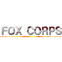 ＦＯＸ ＣＯＲＰＳ ()