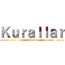 Ｋｕｒａｌｌａｒ (Sunucu)