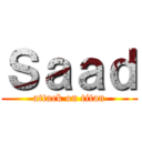 Ｓａａｄ (attack on titan)