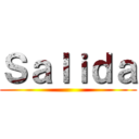 Ｓａｌｉｄａ ()