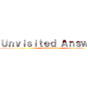 Ｕｎｖｉｓｉｔｅｄ Ａｎｓｗｅｒ (unvisited answer)