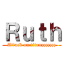 Ｒｕｔｈ (Attack on titanzzzzzzz)