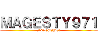 ＭＡＧＥＳＴＹ９７１ (MAGESTY971)