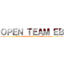 ＯＰＥＮ ＴＥＡＭ ＥＢ (Attack on Member Ensiklopedia Bebas)