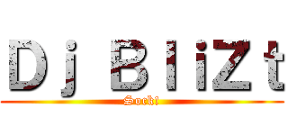 Ｄｊ ＢｌｉＺｔ (Sock!)