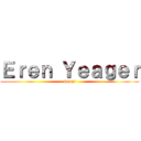 Ｅｒｅｎ Ｙｅａｇｅｒ (Scout)