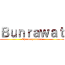 Ｂｕｎｒａｗａｔ (Charoenyuennan)