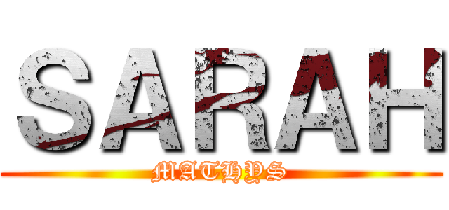 ＳＡＲＡＨ (MATHYS)