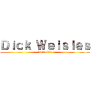 Ｄｉｃｋ Ｗｅｉｓｌｅｓ (in the attic)