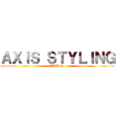 ＡＸＩＳ ＳＴＹＬＩＮＧ (JAZZ Si)