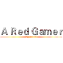 Ａ Ｒｅｄ Ｇａｍｅｒ (BY Phoebe)