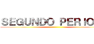 ＳＥＧＵＮＤＯ ＰＥＲＩＯＤＯ ()