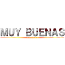 ＭＵＹ ＢＵＥＮＡＳ (eres idiota)
